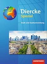 Diercke Spezial - Sekundarstufe II.  Stadt- und Stadtentwicklung