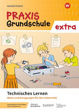 Praxis Grundschule extra. Technisches Lernen