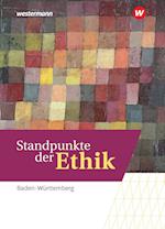 Standpunkte der Ethik. Schülerband. Lehr- und Arbeitsbuch für die gymnasiale Oberstufe in Baden-Württemberg