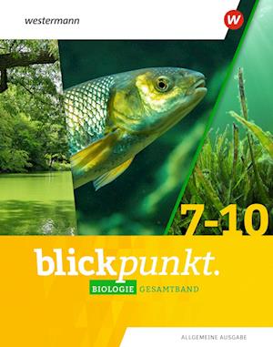 Blickpunkt Biologie. Gesamtband. Allgemeine Ausgabe