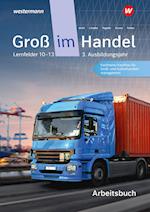 Groß im Handel - KMK-Ausgabe. Arbeitsbuch. 3. Ausbildungsjahr Lernfelder 10 - 13
