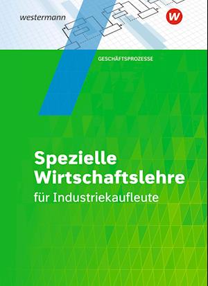 Industriekaufleute. Schülerband. Spezielle Wirtschaftslehre