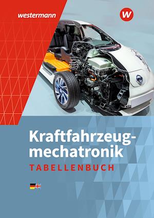 Kraftfahrzeugmechatronik. Tabellenbuch