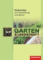 Vorbereiten auf Ausbildung und Beruf. Garten- und Landschaftsbau. Schülerbuch