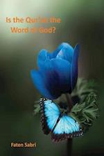 Is the Qur'an the Word of God 