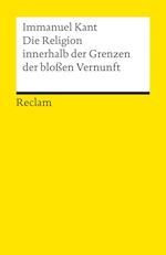 Die Religion innerhalb der Grenzen der bloßen Vernunft