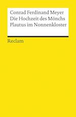 Die Hochzeit des Mönchs. Plautus im Nonnenkloster. Novellen