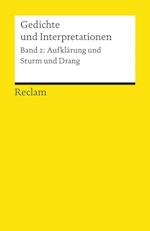 Gedichte und Interpretationen 2. Aufklärung und Sturm und Drang