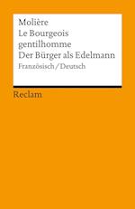 Der Bürger als Edelmann. Le Bourgeois gentilhomme