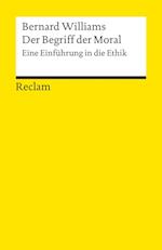 Der Begriff der Moral. Eine Einführung in die Ethik