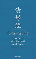 Qingjing Jing. Das Buch der Klarheit und Ruhe