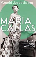 Maria Callas. Kunst und Mythos | Die Biographie der bedeutendsten Opernsängerin des 20. Jahrhunderts