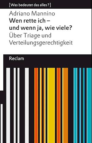 Wen rette ich - und wenn ja, wie viele? Über Verteilungsgerechtigkeit und Triage