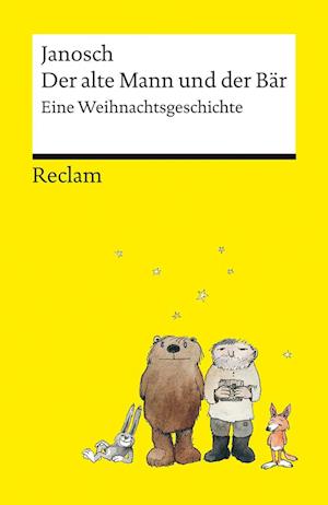 Der alte Mann und der Bär | Eine philosophische Weihnachtsgeschichte von Janosch | Reclams Universal-Bibliothek