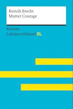 Mutter Courage von Bertolt Brecht: Lektüreschlüssel mit Inhaltsangabe, Interpretation, Prüfungsaufgaben mit Lösungen, Lernglossar. (Reclam Lektüreschlüssel XL)