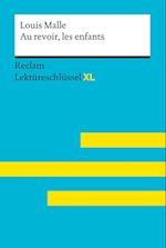 Au revoir, les enfants von Louis Malle: Lektüreschlüssel mit Inhaltsangabe, Interpretation, Prüfungsaufgaben mit Lösungen, Lernglossar. (Reclam Lektüreschlüssel XL)