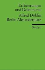 Berlin Alexanderplatz. Erläuterungen und Dokumente