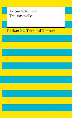 Traumnovelle. Textausgabe mit Kommentar und Materialien