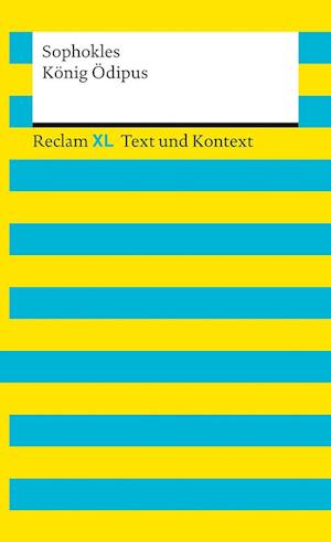 König Ödipus. Textausgabe mit Kommentar und Materialien