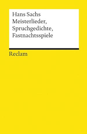 Meisterlieder, Spruchgedichte, Fastnachtsspiele