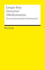 Descartes' "Meditationen über die Grundlagen der Philosophie"