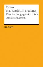 In L. Catilinam orationes / Vier Reden gegen Catilina
