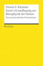 Kants »Grundlegung zur Metaphysik der Sitten«