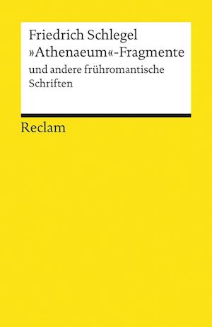 »Athenaeum«-Fragmente und andere frühromantische Schriften