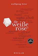 Die Weiße Rose. 100 Seiten