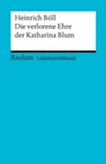 Lektüreschlüssel. Heinrich Böll: Die verlorene Ehre der Katharina Blum