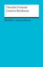 Lektüreschlüssel. Theodor Fontane: Unterm Birnbaum