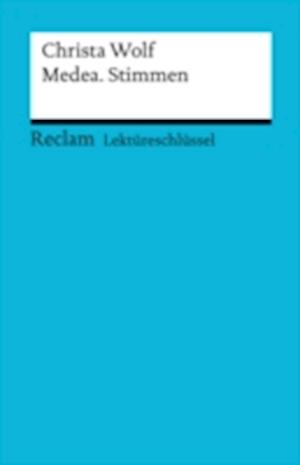 Lektüreschlüssel. Christa Wolf: Medea. Stimmen