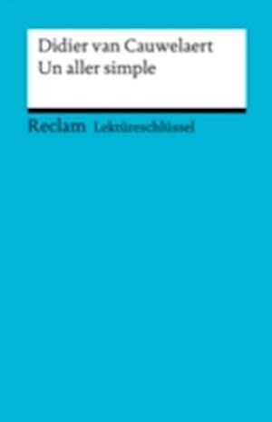 Lektüreschlüssel. Didier van Cauwelaert: Un aller simple