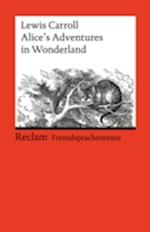 Alice's Adventures in Wonderland. Englischer Text mit deutschen Worterklarungen. B1 (GER)