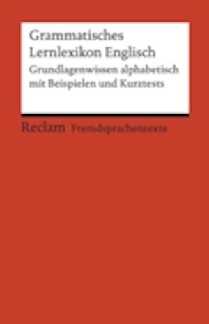 Grammatisches Lernlexikon Englisch. Grundlagenwissen alphabetisch mit Beispielen und Kurztests