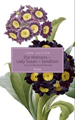 Die Watsons / Lady Susan / Sanditon. Die unvollendeten Romane