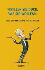 "Spielen Sie doch, was Sie wollen!" Neue und legendäre Musikerwitze