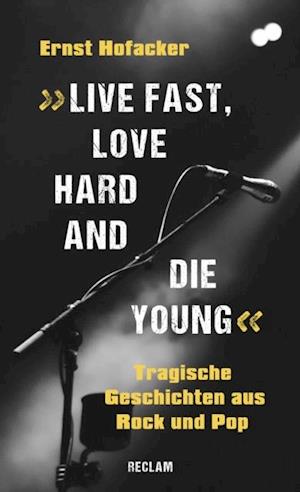 "Live fast, love hard and die young". Tragische Geschichten aus Rock und Pop