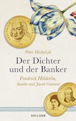 Der Dichter und der Banker. Friedrich Hölderlin, Susette und Jacob Gontard