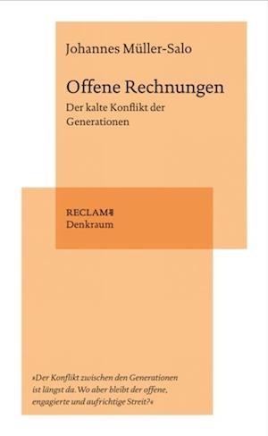 Offene Rechnungen. Der kalte Konflikt der Generationen