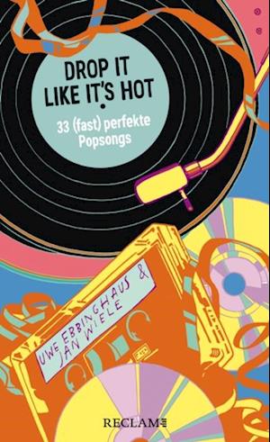 Drop It Like It''s Hot. 33 (fast) perfekte Popsongs