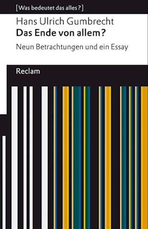 Das Ende von allem? Neun Betrachtungen und ein Essay