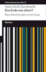 Das Ende von allem? Neun Betrachtungen und ein Essay