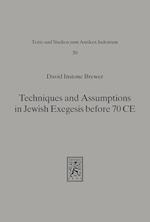 Techniques and Assumptions in Jewish Exegesis before 70 CE