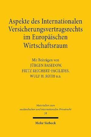 Aspekte des Internationalen Versicherungsvertragsrechts im Europäischen Wirtschaftsraum