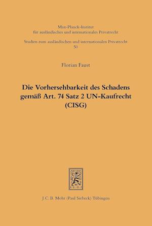 Die Vorhersehbarkeit des Schadens gemass Art. 74 S.2 UN-Kaufrecht (CISG)