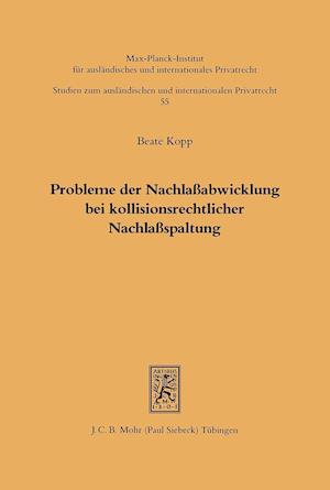 Probleme der Nachlaßabwicklung bei kollisionsrechtlicher Nachlaßspaltung