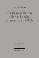 The Image of the Jew In Flavius Josephus' Paraphrase of the Bible