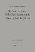 The Interpretation of the New Testament in Greco-Roman Paganism