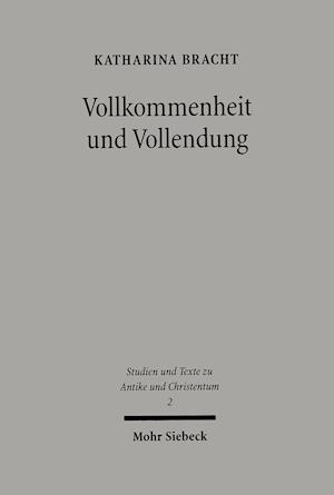 Vollkommenheit und Vollendung